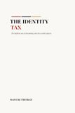 The Libri GmbH The Identity Tax: The Hidden Cost of Becoming Who the World Expects Paperback