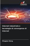 Internet OmniScriptum SRL Internet industriale e tecnologie di convergenza di Internet