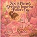 Zoe & Pierre's Perfectly Imperfect Father's Day