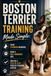 Boston Terrier Training Made Simple