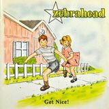 Suburban Zebrahead Get Nice