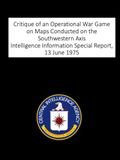 Critique Intelligence Information Special Report: Critique of an Operational War Game on Maps Conducted on the Southwestern Axis, 13 June 1975