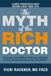 The Myth of the Rich Doctor: Uncover the Hidden Patterns Behind Every Financial Decision You Make