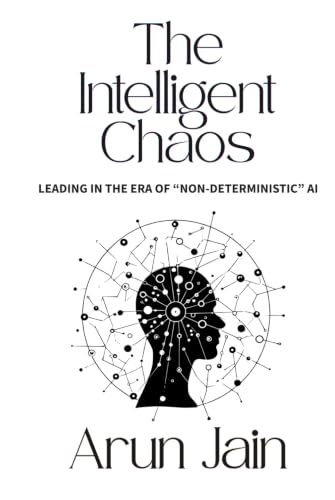 The Intelligent Chaos: Leading in the era of "Non Deterministic" AI
