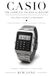 CASIO THE COMPLETE TECHNICAL HISTORY: From Pocket Calculators to Smartwatches - Every Movement, Every Innovation, Every Era