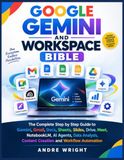 GOOGLE GEMINI AND WORKSPACE BIBLE