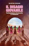 Il disagio giovanile. Testimonianze di rinascita al femminile