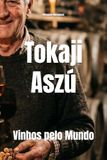 Tokaji Aszú: Vinhos pelo Mundo
