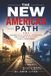 THE NEW AMERICAN PATH: Building Skills, Financial Independence, and a Future of Opportunity in an AI-Driven World