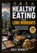 HEALTHY EATING FOR LONG WORKDAYS: Fast, Filling Meals, Grab-And-Prep, Workday Lunches, Quick Dinners, And Better Energy For Busy Weeks