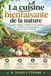 LA CUISINE BIENFAISANTE DE LA NATURE Paperback
