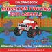 Zoo Animals Coloring Book For Kids Ages 2-6: Color along with Cute Monster Trucks as they visit Monkeys, Reptiles, Giraffes and More at the Zoo!