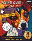 Stained Glass Dogs Color by Number: Large Print Edition