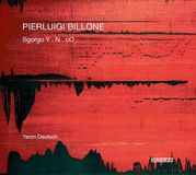 Music&Words Kairos Yaron Deutsch - Pierluigi Billone: Sgorgo Y . N . Oo (CD)