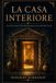 La Libri GmbH Storie Antiche Per Vite Moderne-La casa interiore Paperback