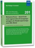 Netzanschluss VDE VERLAG GMBH Netzanschluss - dezentrale und regenerative Erzeugungsanlagen am Niederspannungsnetz (NS-Netz)