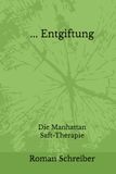 Manhattan Entgiftung: Die Manhattan Saft-Therapie