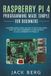 Raspberry Pi 4 Programming Made Simple For Beginners