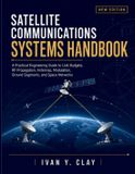 Satellite Independently Published Satellite Communications Systems Handbook: A Practical Engineering Guide to Link Budgets, RF Propagation, Antennas, Modulation, Ground Segments, and Space Networks