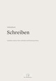 Arbeitsbuch Schreiben: Gedanken ordnen, Texte entwickeln und Klarheit gewinnen