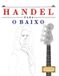 Handel Libri GmbH Handel para o Baixo: 10 peças fáciles para o Baixo livro para principiantes