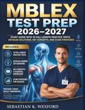 MBLEX Test Prep 2026-2027: Study Guide with 10 Full-Length Practice Tests, Detailed Solutions, Key Concepts, and Exam Strategies