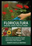 FLORICULTURA, INDUSTRIA, CIENCIA, PRACTICA Y PASION.: Cultivo de rosas en Colombia y Ecuador, Flores nativas australianas y su cultivo, Rosita Flowers, flores utilizadas.