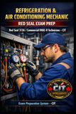 Refrigeration and Air Conditioning Mechanic Red Seal Exam Prep: 800 Questions & Answers: Red Seal 313A — Commercial HVAC-R technicians