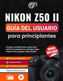 Nikon Z50 II Guía del usuario para principiantes