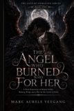 THE Libri GmbH The Gate of Dominion-The Angel Who Burned for Her