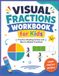 Visual Fractions Workbook for Kids: Practice Shading Circles and Bars to Master Fractions