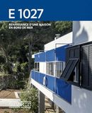 E 1027 - Renaissance d'une maison en bord de mer