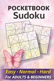 Pocketbook Sudoku: Easy, Normal, Hard | For Adults and Beginners | 4x6 inches | Solutions Included