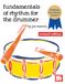 Fundamentals of Rhythm for the Drummer