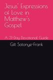 Jesus' Expressions of Love in Matthew's Gospel: A 31-Day Devotional Guide