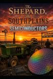 The Shepherd, The South Plains and Semiconductors