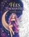 Coloriage Fées Enchantées: 40 fées magiques à colorier – Univers féerique, créatures fantastiques et scènes enchantées – Livre de coloriage pour adultes et adolescents