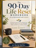 The 90-Day Life Reset Workbook