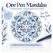 One Pen Mandalas: A Monochrome Colouring Book for Adults