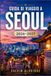 GUIDA DI VIAGGIO A SEOUL 2026-2027