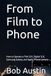 From Film to Phone: How to Operate a Film SLR, Digital SLR, Samsung Galaxy, and Apple iPhone Camera
