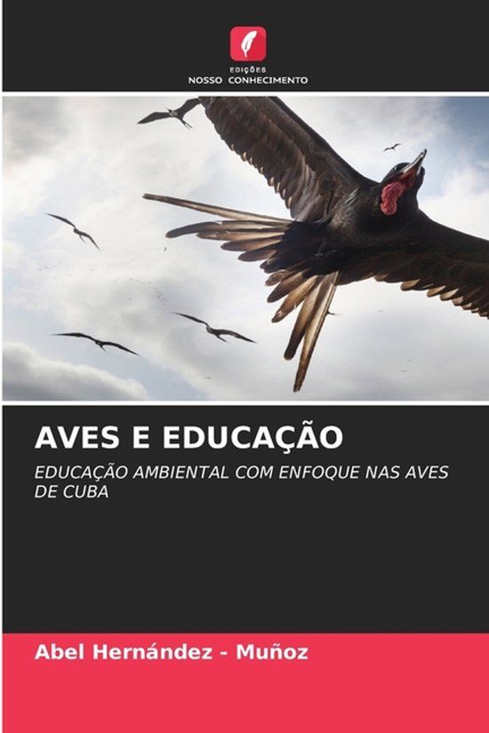 Aves Edicoes Nosso Conhecimento Aves E Educação Paperback