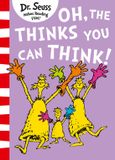 Oh, Dr. Seuss Oh, The Thinks You Can Think! Paperback