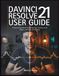 DAVINCI RESOLVE 21 USER GUIDE