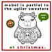 Mabel is Partial to the Uglier Sweaters at Christmas: 45 Bold & Easy Christmas Coloring Pages Starring Mabel the Capybara