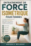 ENTRAÎNEMENT DE FORCE ISOMÉTRIQUE POUR FEMMES
