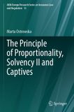 The AIDA Europe Research Series on Insurance Law and Regulation 13: The Principle of Proportionality, Solvency II and Captives Paperback