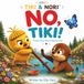 NO, TIKI! A Little Story About self control: A Tiki & Nori Book of Staying Calm for kids