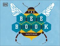 The Dorling Kindersley Limited The Bee Book