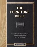 Christophe Pourny Furniture Bible: Everything You Need to Know to Identify, Restore & Care for Furniture